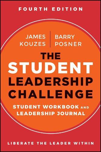 The Student Leadership Challenge: Student Workbook and Leadership Journal  by James M. Kouzes (Emeritus, Tom Peters Company) at Abbey's Bookshop, 