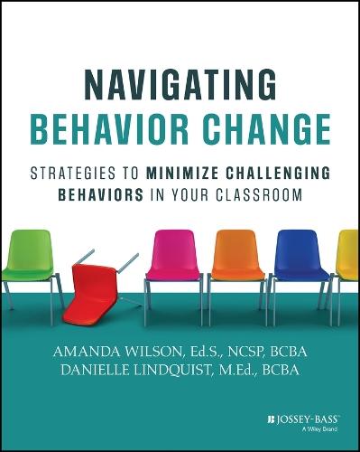 Navigating Behavior Change: Strategies to Minimize Challenging Behaviors in Your Classroom  by Amanda Wilson at Abbey's Bookshop, 