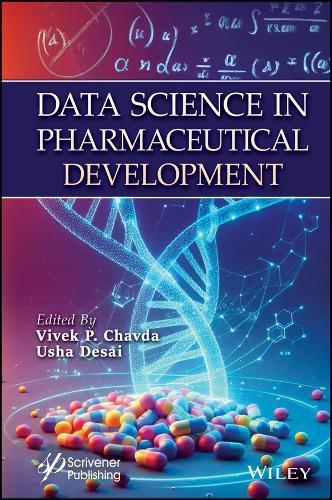 Data Science in Pharmaceutical Development  by Vivek P. Chavda (L. M. College of Pharmacy, Ahmedabad, India) at Abbey's Bookshop, 