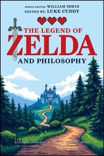 The Legend of Zelda and Philosophy: Link Outside the Box  by Luke Cuddy (Southwestern College in Chula Vista, USA) at Abbey's Bookshop, 
