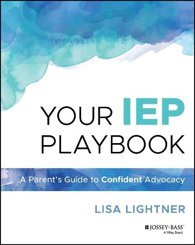 Your IEP Playbook: A Parent's Guide to Confident Advocacy  by Lisa Lightner (A Day in Our Shoes) at Abbey's Bookshop, 
