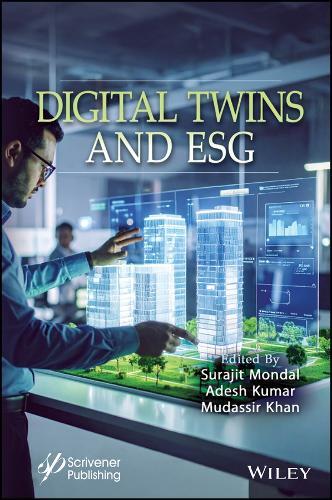 Digital Twins and ESG  by Surajit Mondal (University of Petroleum and Energy Studies (UPES), India) at Abbey's Bookshop, 