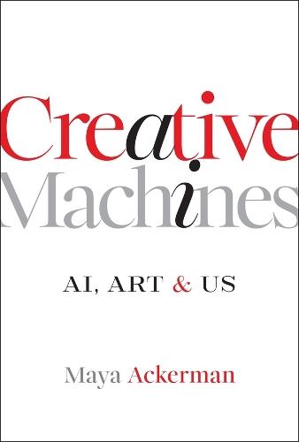 Creative Machines: AI, Art & Us