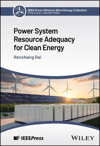 Power System Resource Adequacy for Clean Energy  by Renchang Dai (Puget Sound Energy, Bellevue, WA, USA) at Abbey's Bookshop, 