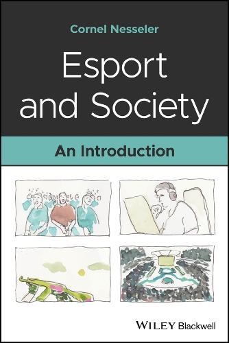 Esport and Society: An Introduction  by Cornel Nesseler (University of Stavanger, Norway) at Abbey's Bookshop, 