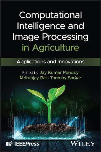 Computational Intelligence and Image Processing in Agriculture: Applications and Innovations