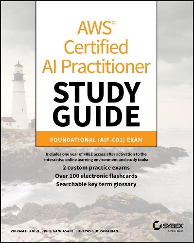 AWS Certified AI Practitioner Study Guide: Foundational (AIF-C01) Exam  by Vikram Elango (AWS) at Abbey's Bookshop, 