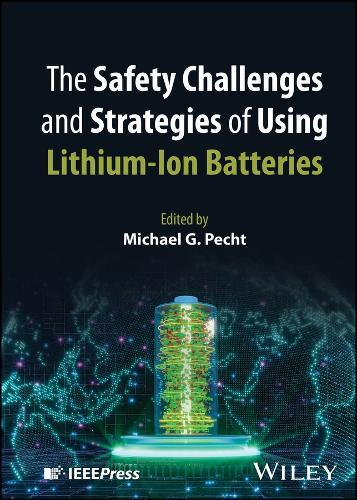 The Safety Challenges and Strategies of Using Lithium-Ion Batteries  by Michael G. Pecht (University of Maryland, College Park) at Abbey's Bookshop, 