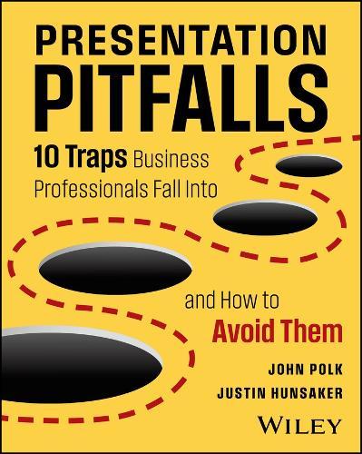 Presentation Pitfalls: 10 Traps Business Professionals Fall Into and How to Avoid Them  by John Polk (John Polk & Associates, VA) at Abbey's Bookshop, 