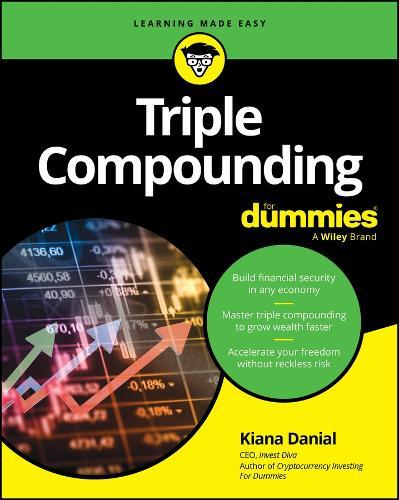 Triple Compounding For Dummies  by Kiana Danial (KPHR Capital, LLC) at Abbey's Bookshop, 