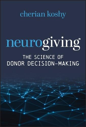 Neurogiving: The Science of Donor Decision-Making
