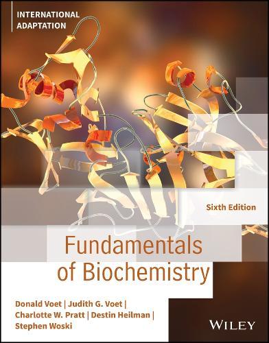 Fundamentals of Biochemistry, International Adaptation  by Destin Heilman (Worcester Polytechnic Institute) at Abbey's Bookshop, 