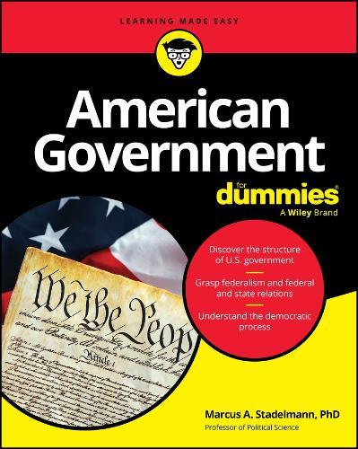 American Government For Dummies  by Marcus A. Stadelmann (University of Texas, Tyler, TX; University of California, Riverside, CA) at Abbey's Bookshop, 