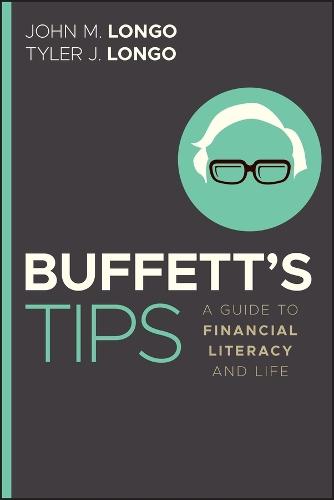 Buffett's Tips: A Guide to Financial Literacy and Life  by John M. Longo, CFA at Abbey's Bookshop, 