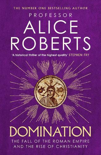 Domination  by Alice Roberts at Abbey's Bookshop, 