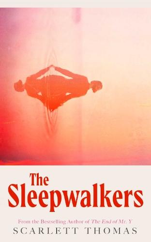 The Sleepwalkers  by Scarlett Thomas at Abbey's Bookshop, 