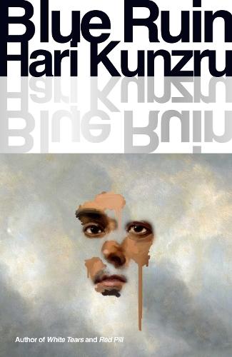 Blue Ruin  by Hari Kunzru at Abbey's Bookshop, 