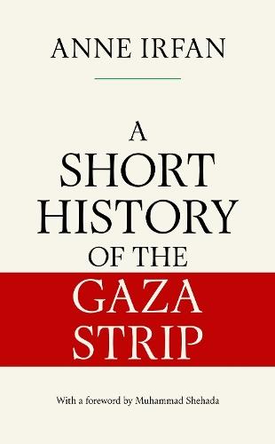 A Short History of the Gaza Strip  by Anne Irfan at Abbey's Bookshop, 