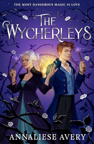 The Wycherleys: Jane Austen meets witches in this gorgeous swoon-worthy YA romance!  by Annaliese Avery at Abbey's Bookshop, 