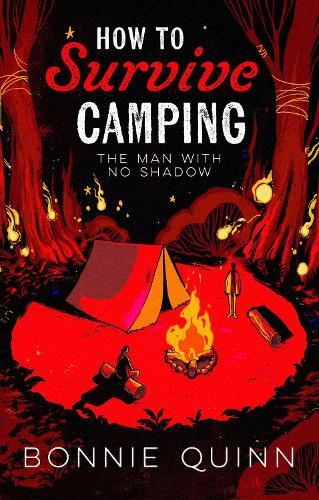 The Man with No Shadow (#1 How to Survive Camping)  by Bonnie Quinn at Abbey's Bookshop, 
