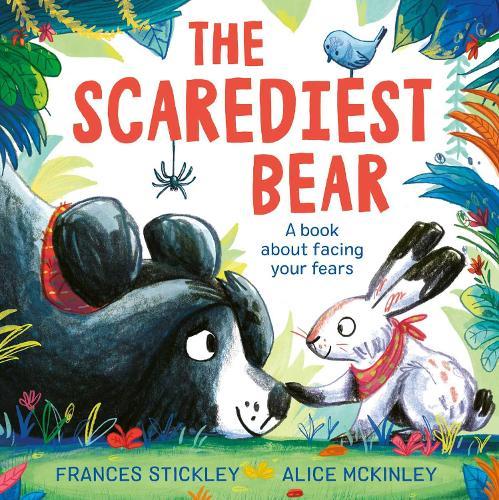 The Scarediest Bear  by Frances Stickley at Abbey's Bookshop, 