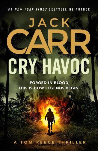 Cry Havoc (#1 Tom Reece)  by Jack Carr at Abbey's Bookshop, 