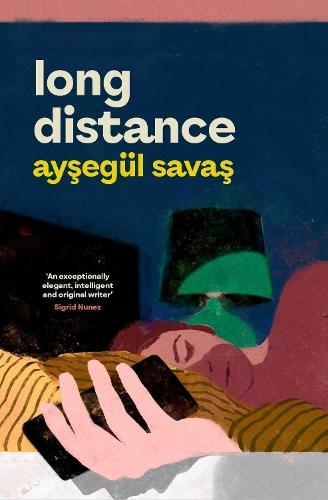 Long Distance  by Aysegül Savas at Abbey's Bookshop, 