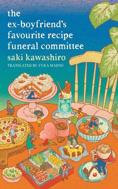 The Ex-Boyfriend's Favourite Recipe Funeral Committee  by Saki Kawashiro at Abbey's Bookshop, 