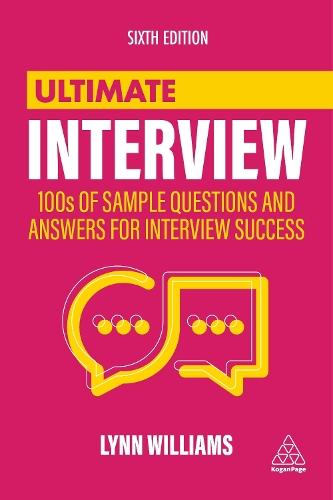 Ultimate Interview: 100s of Sample Questions and Answers for Interview Success  by Lynn Williams at Abbey's Bookshop, 