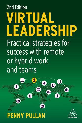 Virtual Leadership: Practical Strategies for Success with Remote or Hybrid Work and Teams  by Penny Pullan at Abbey's Bookshop, 