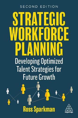 Strategic Workforce Planning: Developing Optimized Talent Strategies for Future Growth  by Ross Sparkman at Abbey's Bookshop, 