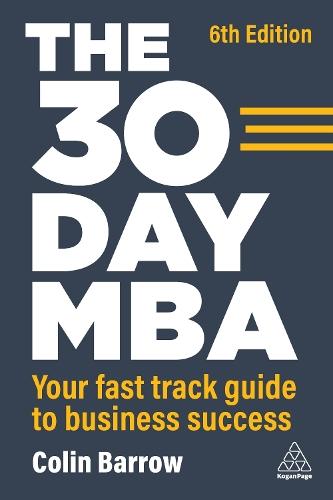 The 30 Day MBA: Your Fast Track Guide to Business Success  by Colin Barrow at Abbey's Bookshop, 