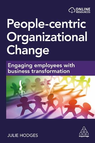 People-centric Organizational Change: Engaging Employees with Business Transformation  by Professor Julie Hodges at Abbey's Bookshop, 