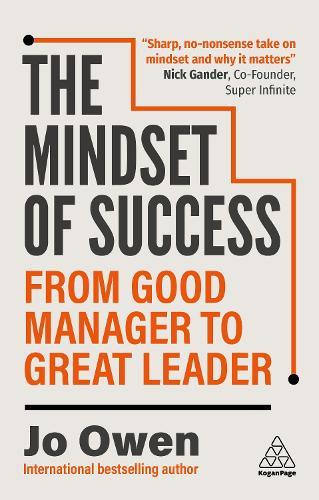The Mindset of Success: From Good Manager to Great Leader  by Jo Owen at Abbey's Bookshop, 