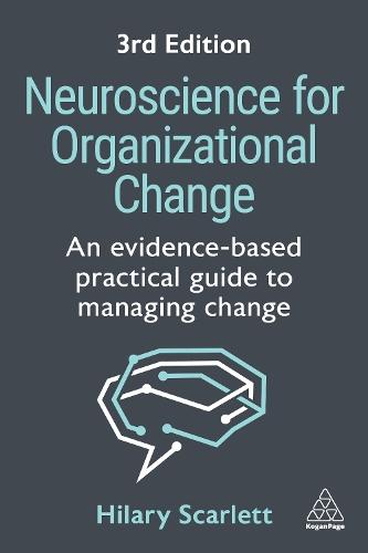 Neuroscience for Organizational Change: An Evidence-based Practical Guide to Managing Change  by Hilary Scarlett at Abbey's Bookshop, 