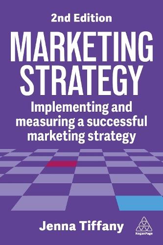 Marketing Strategy: Implementing and Measuring a Successful Marketing Strategy  by Jenna Tiffany at Abbey's Bookshop, 