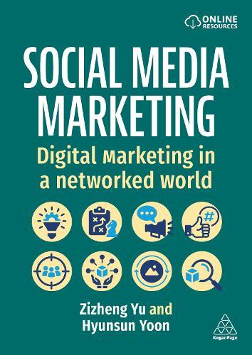 Social Media Marketing: Digital Marketing in a Networked World  by Zizheng Yu at Abbey's Bookshop, 