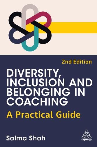 Diversity, Inclusion and Belonging in Coaching: A Practical Guide  by Salma Shah at Abbey's Bookshop, 