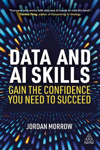 Data and AI Skills: Gain the Confidence You Need to Succeed  by Jordan Morrow at Abbey's Bookshop, 
