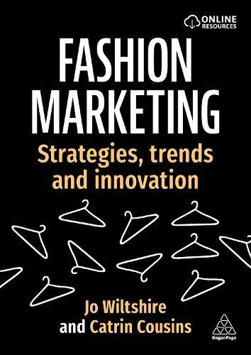 Fashion Marketing: Strategies, Trends and Innovation  by Jo Wiltshire at Abbey's Bookshop, 