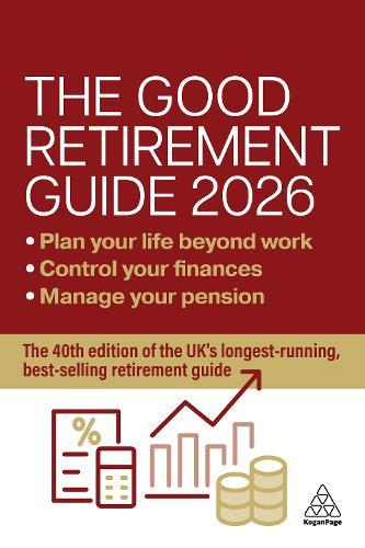 The Good Retirement Guide 2026: Manage Your Pension, Control Your Finances, Plan your Life Beyond Work  by Jonquil Lowe at Abbey's Bookshop, 