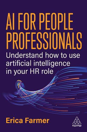 AI for People Professionals: Understand How to Use Artificial Intelligence in Your  HR Role  by Erica Farmer at Abbey's Bookshop, 