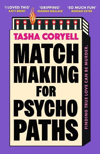 Matchmaking for Psychopaths: The most compelling, hilarious, and twisty book of the summer, ‘SO MUCH FUN’ Marian Keyes  by Tasha Coryell at Abbey's Bookshop, 