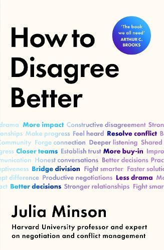 How To Disagree Better  by Dr Julia Minson at Abbey's Bookshop, 