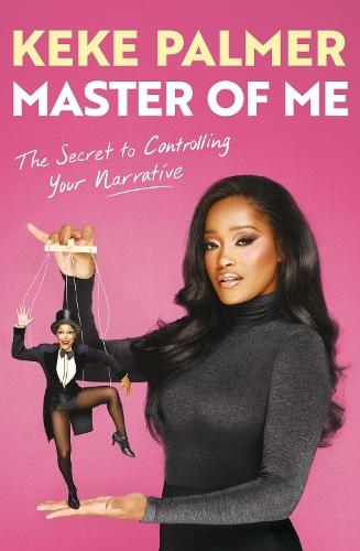 Master of Me: The New York Times Bestseller from the Award-Winning Entertainer  by Keke Palmer at Abbey's Bookshop, 