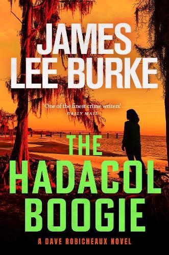 The Hadacol Boogie  by James Lee Burke (Author) at Abbey's Bookshop, 