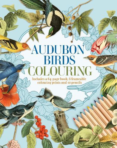 Audubon Birds Colouring Kit: Includes a 64-Page Book, 6 Frameable Colouring Prints and 10 Pencils  by John James Audubon at Abbey's Bookshop, 