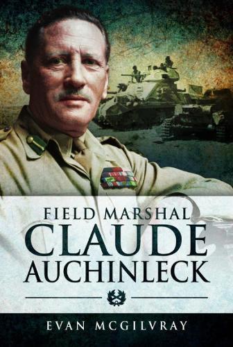 Field Marshal Claude Auchinleck  by Evan McGilvray at Abbey's Bookshop, 