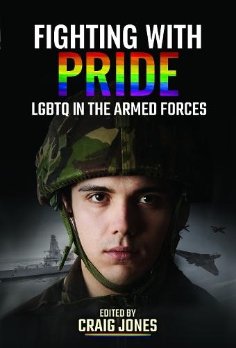 Fighting with Pride: LGBTQ in the Armed Forces  by John Gill at Abbey's Bookshop, 