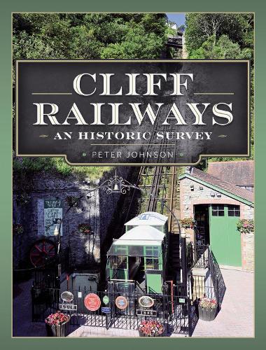 Cliff Railways: An Historic Survey  by Peter Johnson at Abbey's Bookshop, 